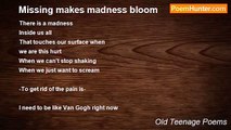 Old Teenage Poems - Missing makes madness bloom