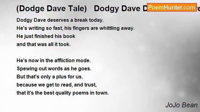 JoJo Bean - (Dodge Dave Tale) Dodgy Dave Deserves A Break Today