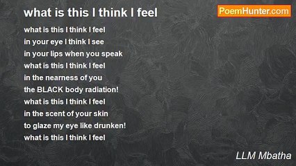 LLM Mbatha - what is this I think I feel