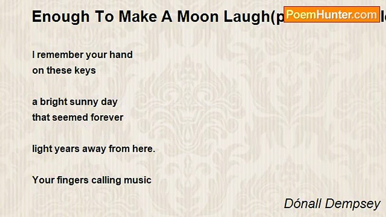 Dónall Dempsey - Enough To Make A Moon Laugh(poem for Scarlett)