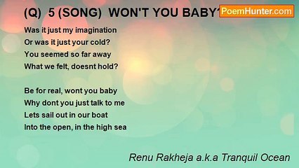 Renu Rakheja a.k.a Tranquil Ocean - (Q)  5 (SONG)  WON'T YOU BABY? !