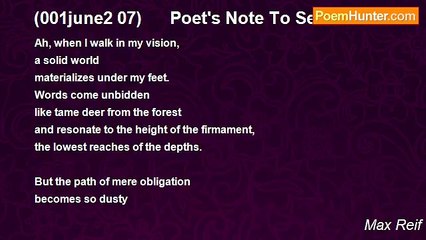 Max Reif - (001june2 07)      Poet's Note To Self