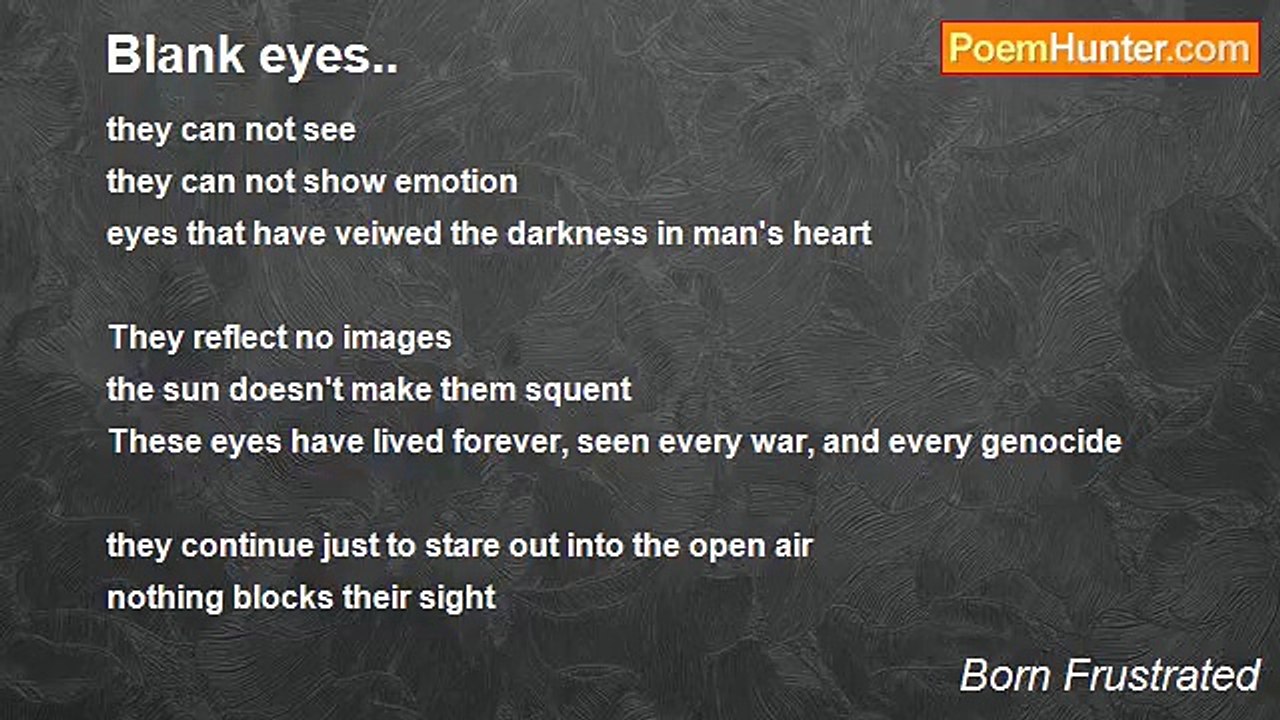 Born Frustrated - Blank eyes..