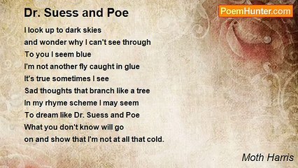 Moth Harris - Dr. Suess and Poe