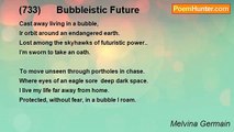 Melvina Germain - (733)      Bubbleistic Future