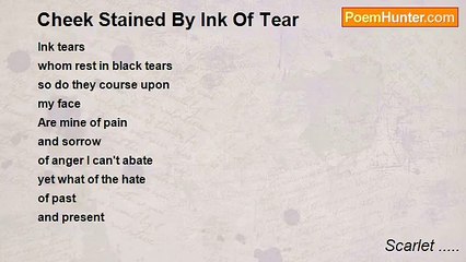 Scarlet ..... - Cheek Stained By Ink Of Tear