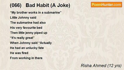 Risha Ahmed (12 yrs) - (066)   Bad Habit (A Joke)