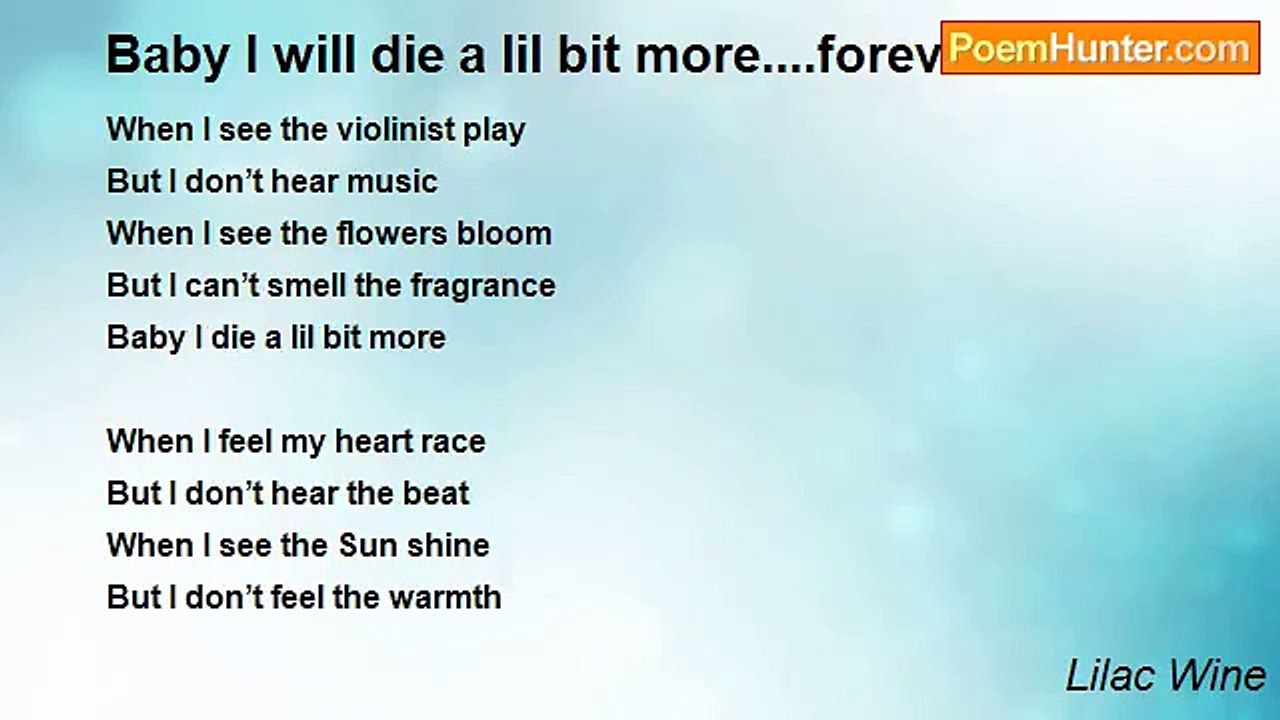 Lilac Wine - Baby I will die a lil bit more.......