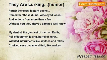 elysabeth faslund - They Are Lurking...(humor)