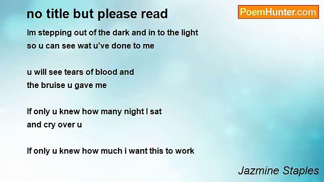 Jazmine Staples - no title but please read