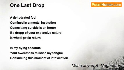 Marie Joyce B. Negapatan - One Last Drop