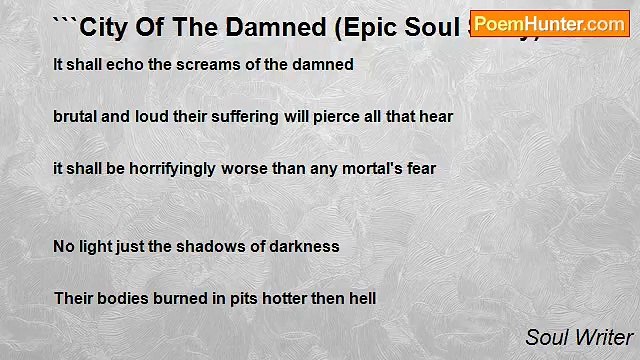 Soul Writer - ```City Of The Damned (Epic Soul Story) ```