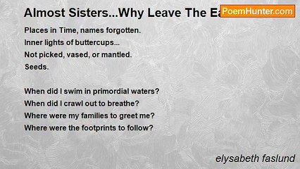 elysabeth faslund - Almost Sisters...Why Leave The Earth? *