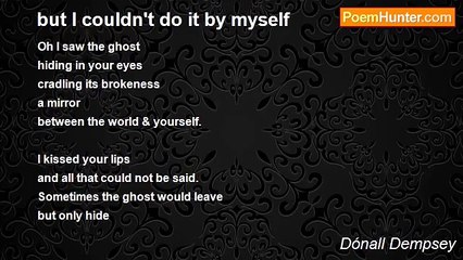 Dónall Dempsey - but I couldn't do it by myself