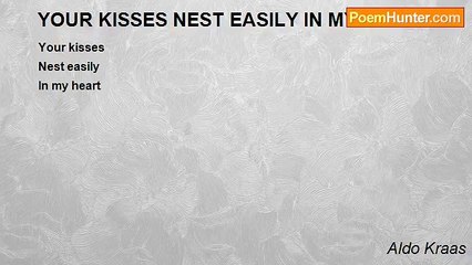 Aldo Kraas - YOUR KISSES NEST EASILY IN MY HEART
