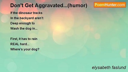 elysabeth faslund - Don't Get Aggravated...(humor)
