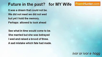 ivor or ivor.e hogg - Future in the past?   for MY Wife