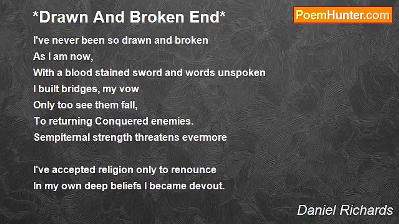 Daniel Richards - *Drawn And Broken End*
