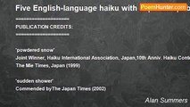 Alan Summers - Five English-language haiku with Japanese publication credits