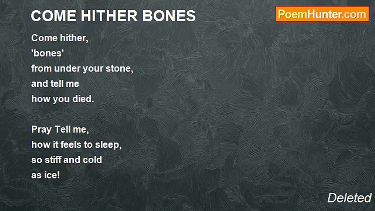 Deleted - COME HITHER BONES