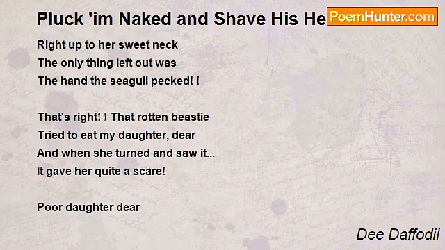 Dee Daffodil - Pluck 'im Naked and Shave His Head