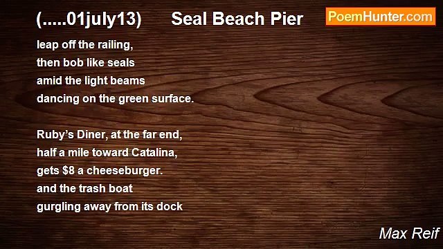 Max Reif - (.....01july13) Seal Beach Pier