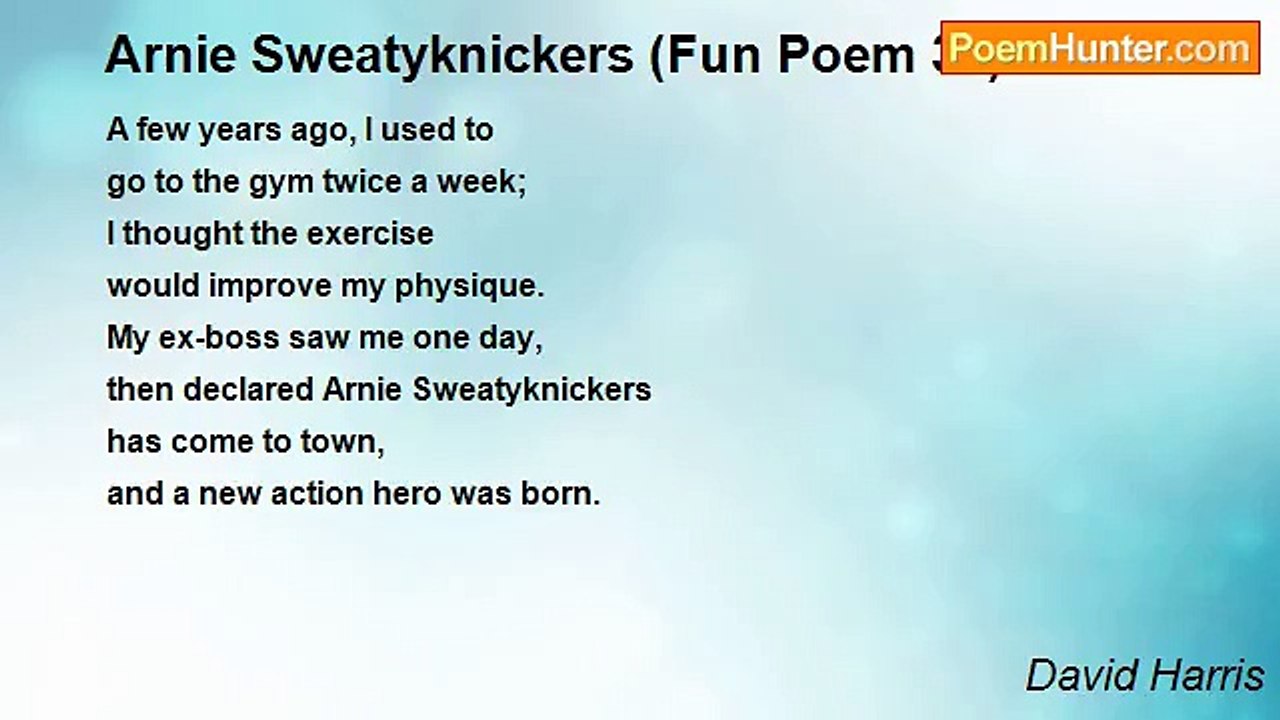 David Harris - Arnie Sweatyknickers (Fun Poem 35)