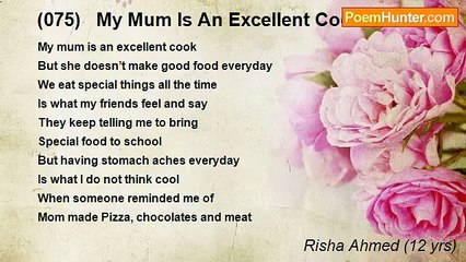 Risha Ahmed (12 yrs) - (075)   My Mum Is An Excellent Cook
