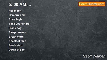 Geoff Warden - 5: 00 AM....