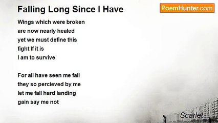 Scarlet ..... - Falling Long Since I Have