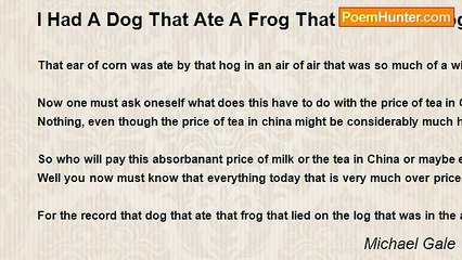 Michael Gale - I Had A Dog That Ate A Frog That Lied On A Log......