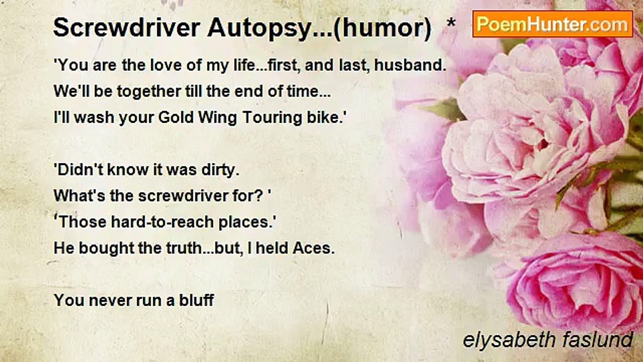 elysabeth faslund - Screwdriver Autopsy...(humor)  *