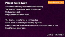 GHOST WRITER - Please walk away