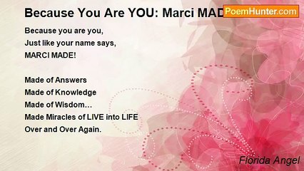 Florida Angel - Because You Are YOU: Marci MADE