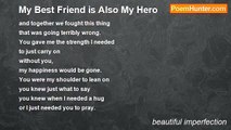 beautiful imperfection - My Best Friend is Also My Hero