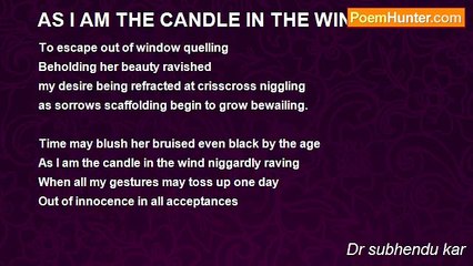 Dr subhendu kar - AS I AM THE CANDLE IN THE WIND