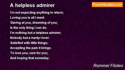 Rommel Filoteo - A helpless admirer