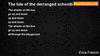 Erica Francis - The tale of the derranged schoolbus driver.