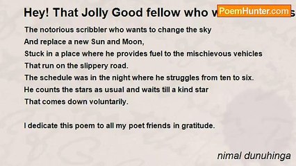 nimal dunuhinga - Hey! That Jolly Good fellow who works in a Gas Station now.