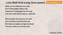 Charles Wiles - ..Live Well And Long (love poem)