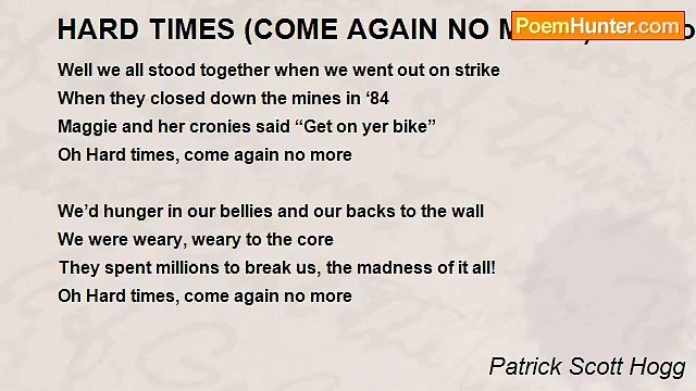 Patrick Scott Hogg - HARD TIMES (COME AGAIN NO MORE) - an old song from USA re-drafted about the Coal Strike of 1984-5 in Britain