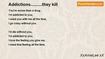 XxAmieLee xX - Addictions..........they kill