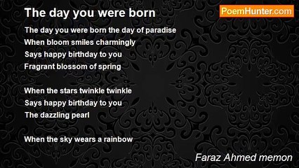 Faraz Ahmed memon - The day you were born