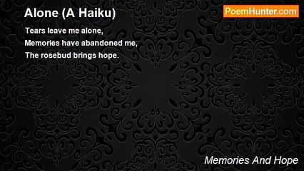 Memories And Hope - Alone (A Haiku)