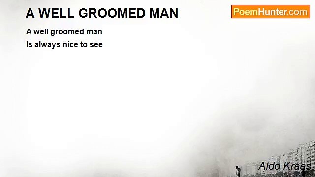 Aldo Kraas - A WELL GROOMED MAN