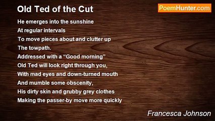 Francesca Johnson - Old Ted of the Cut