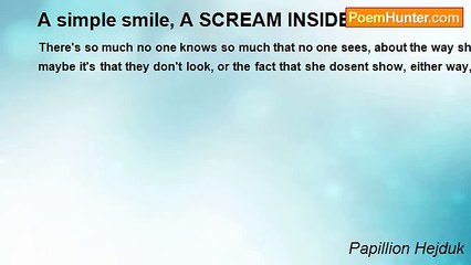 Papillion Hejduk - A simple smile, A SCREAM INSIDE