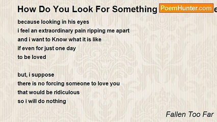 Fallen Too Far - How Do You Look For Something that's Not There?