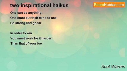 Scot Warren - two inspirational haikus