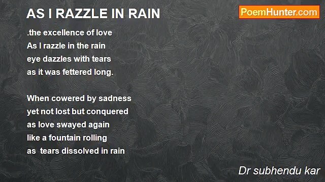 Dr subhendu kar - AS I RAZZLE IN RAIN